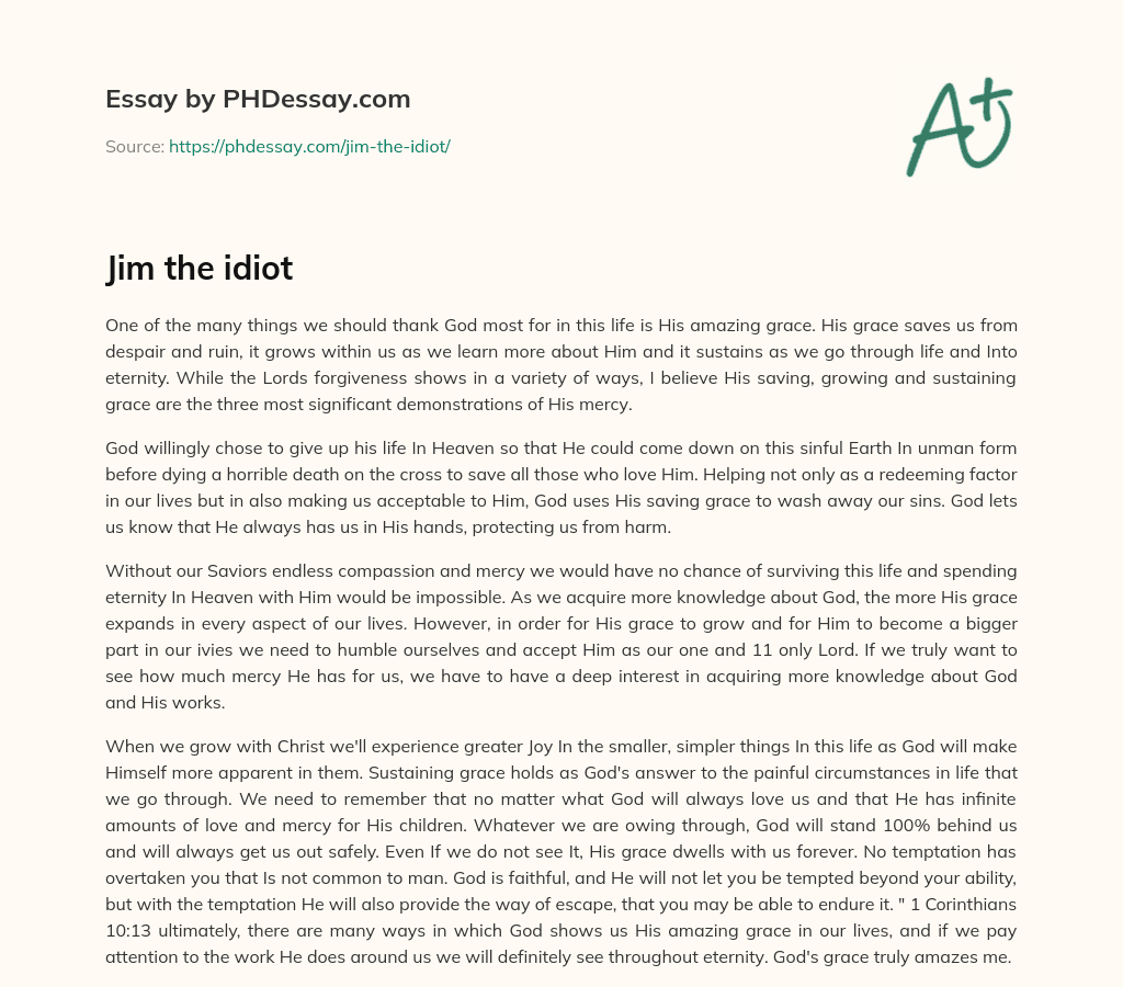 God’s Amazing Grace: Saving, Growing, and Sustaining Us essay