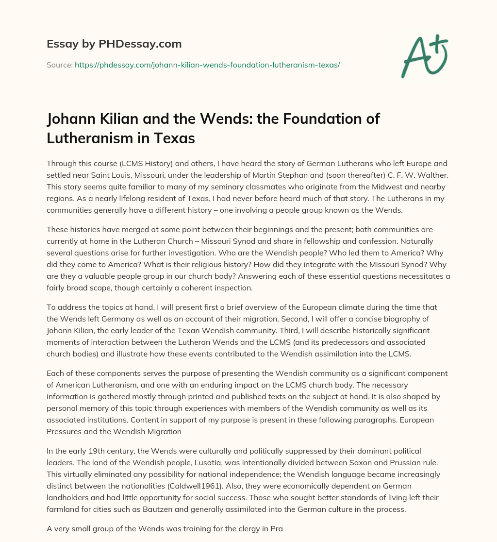 Johann Kilian and the Wends: the Foundation of Lutheranism in Texas essay