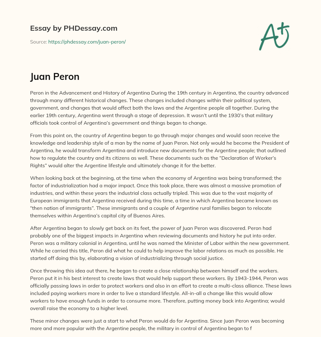 Peron’s Impact on Argentina’s Advancement and History essay