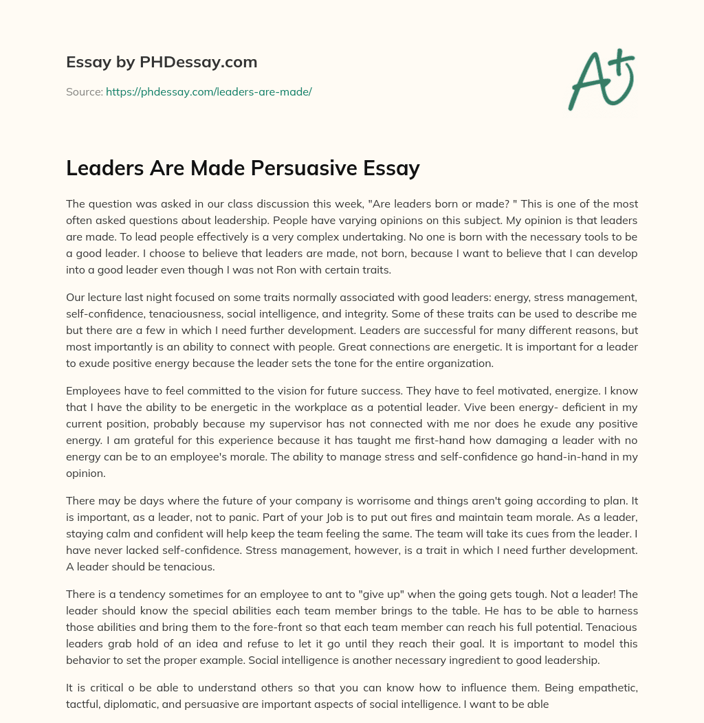 Leaders Are Made Persuasive Essay essay