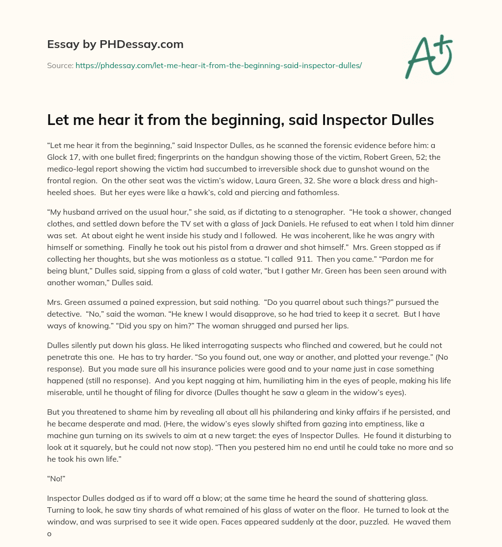 Let me hear it from the beginning, said Inspector Dulles essay