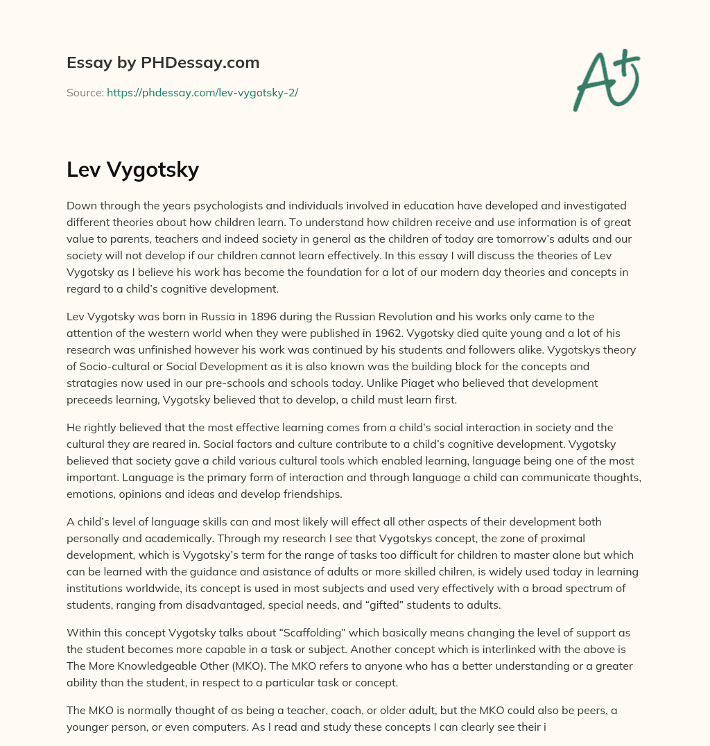 The Foundation of Modern Theories in Child Development: Lev Vygotsky’s Socio-Cultural Theory essay