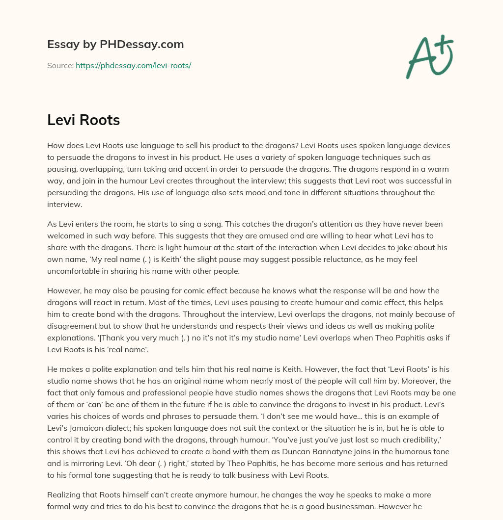 Roots uses language to persuade the dragons to invest in his product essay