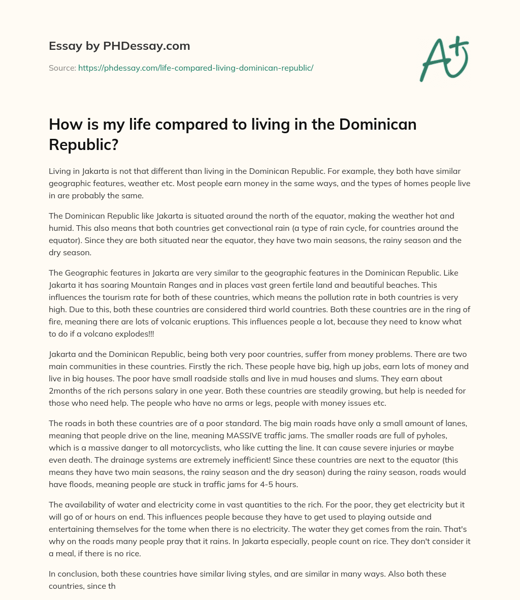 How is my life compared to living in the Dominican Republic? essay