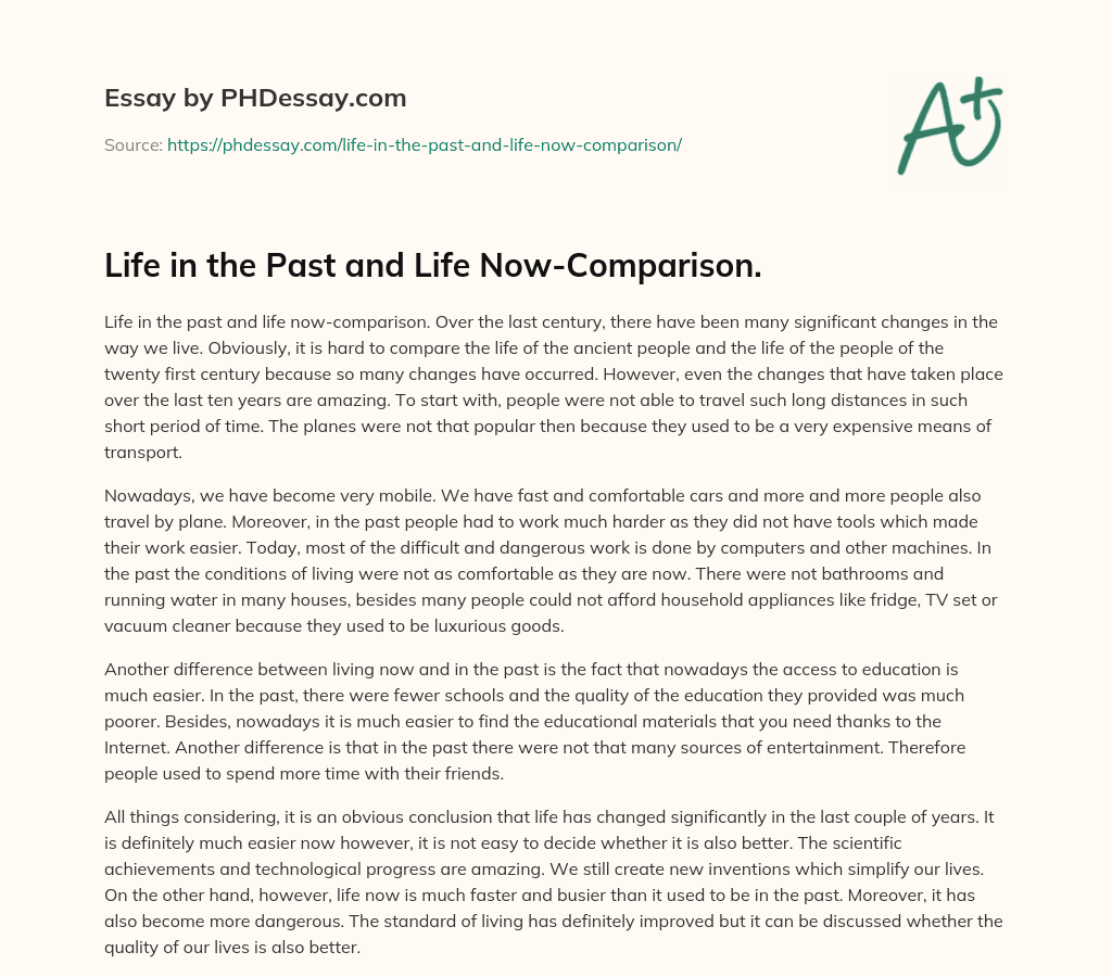 Life In The Past And Life Now Comparison Essay Example 400 Words 