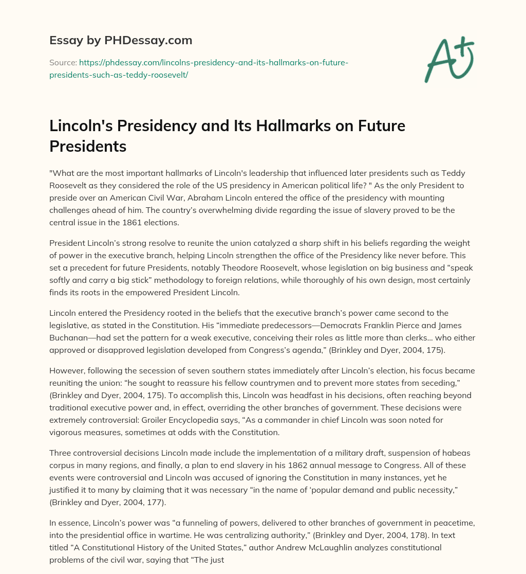 Lincoln’s Presidency and Its Hallmarks on Future Presidents essay