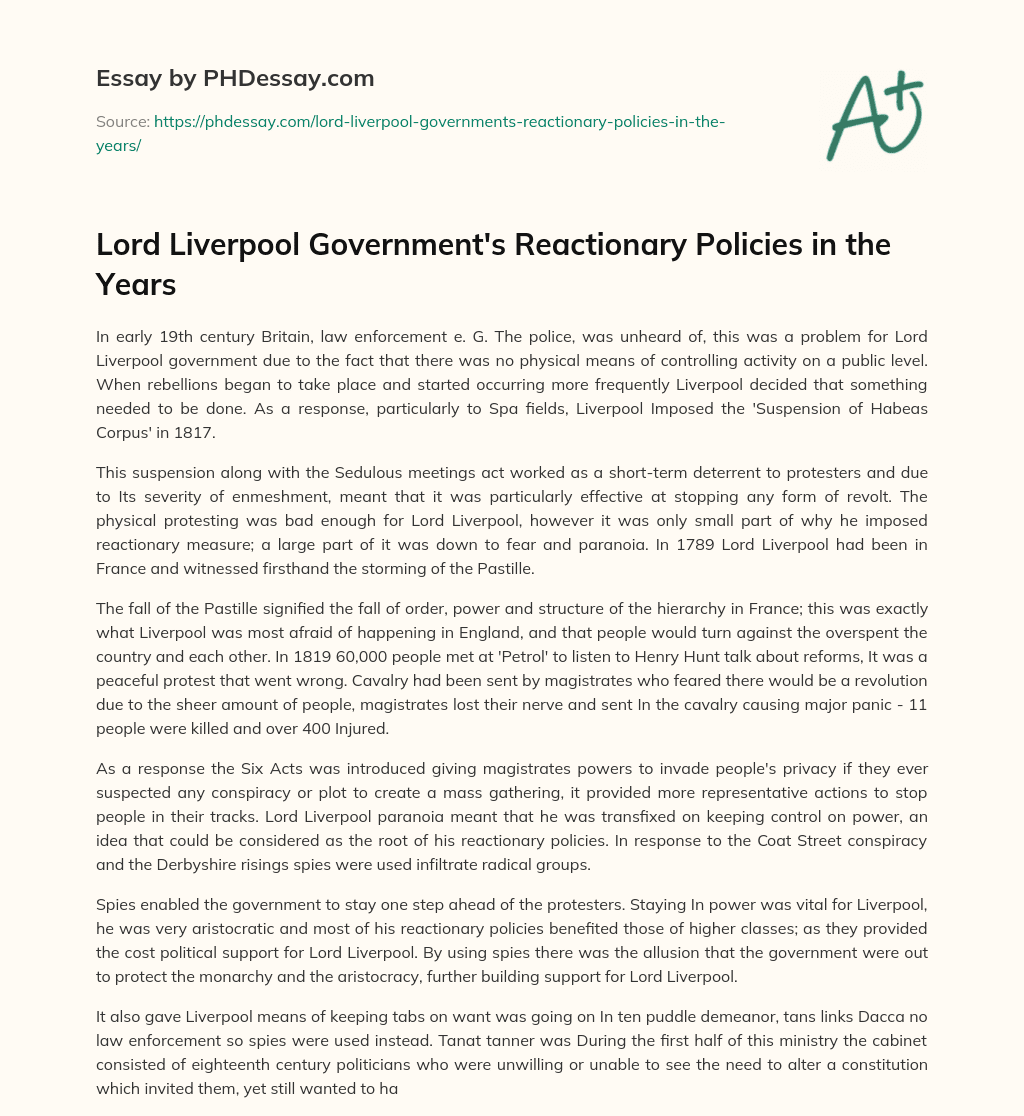 Lord Liverpool Government’s Reactionary Policies in the Years essay