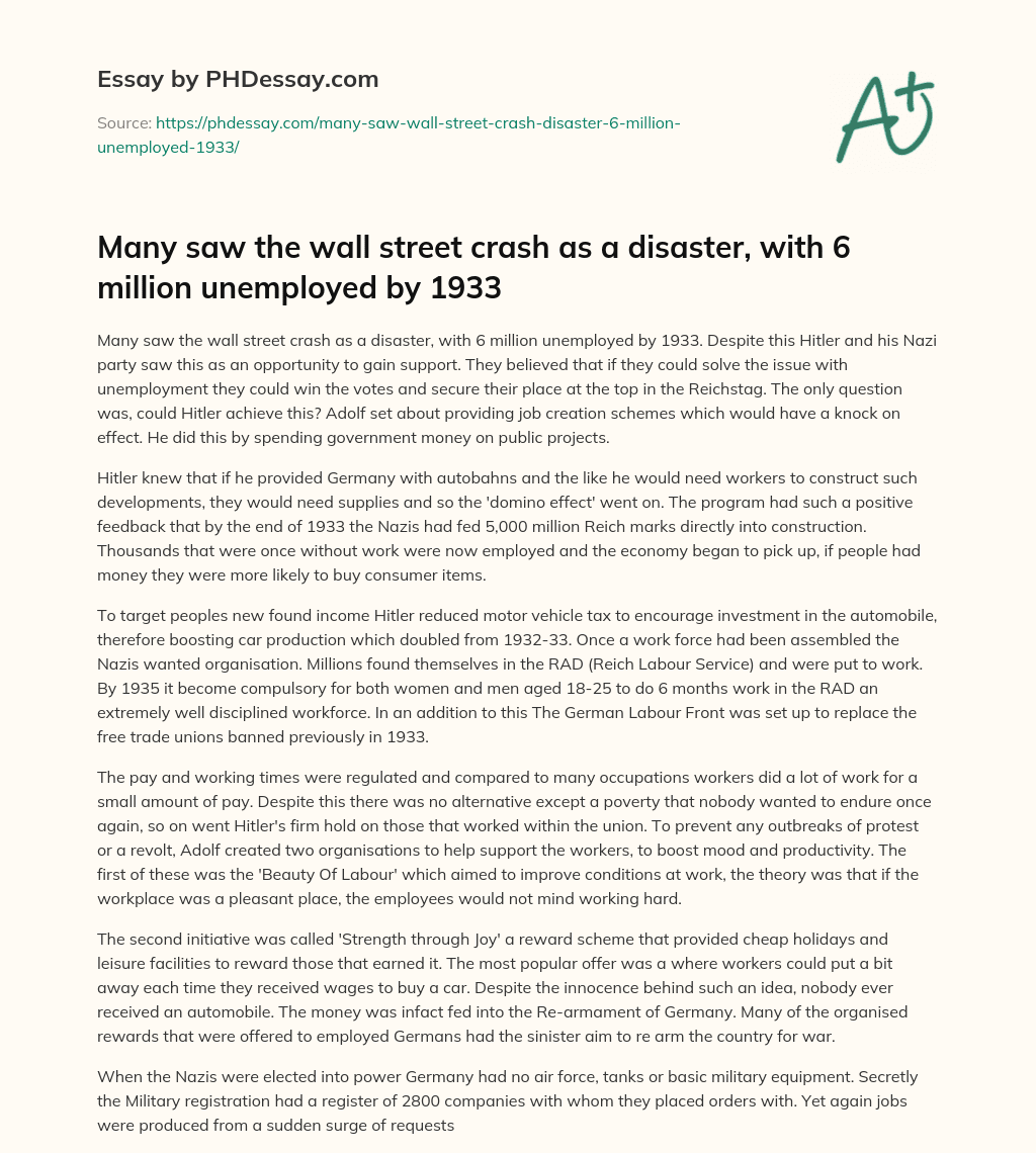 Many saw the wall street crash as a disaster, with 6 million unemployed by 1933 essay