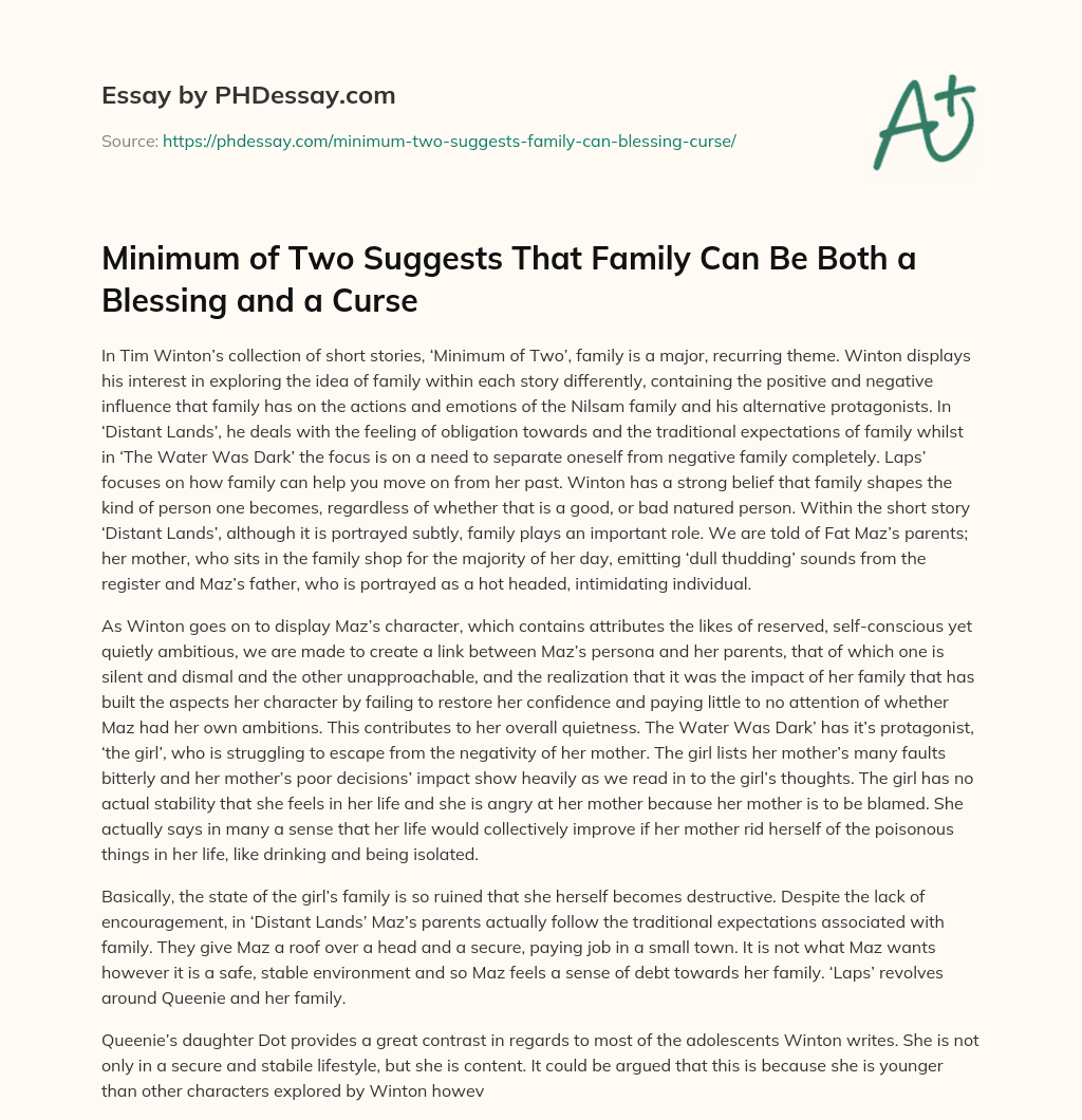 Minimum of Two Suggests That Family Can Be Both a Blessing and a Curse essay