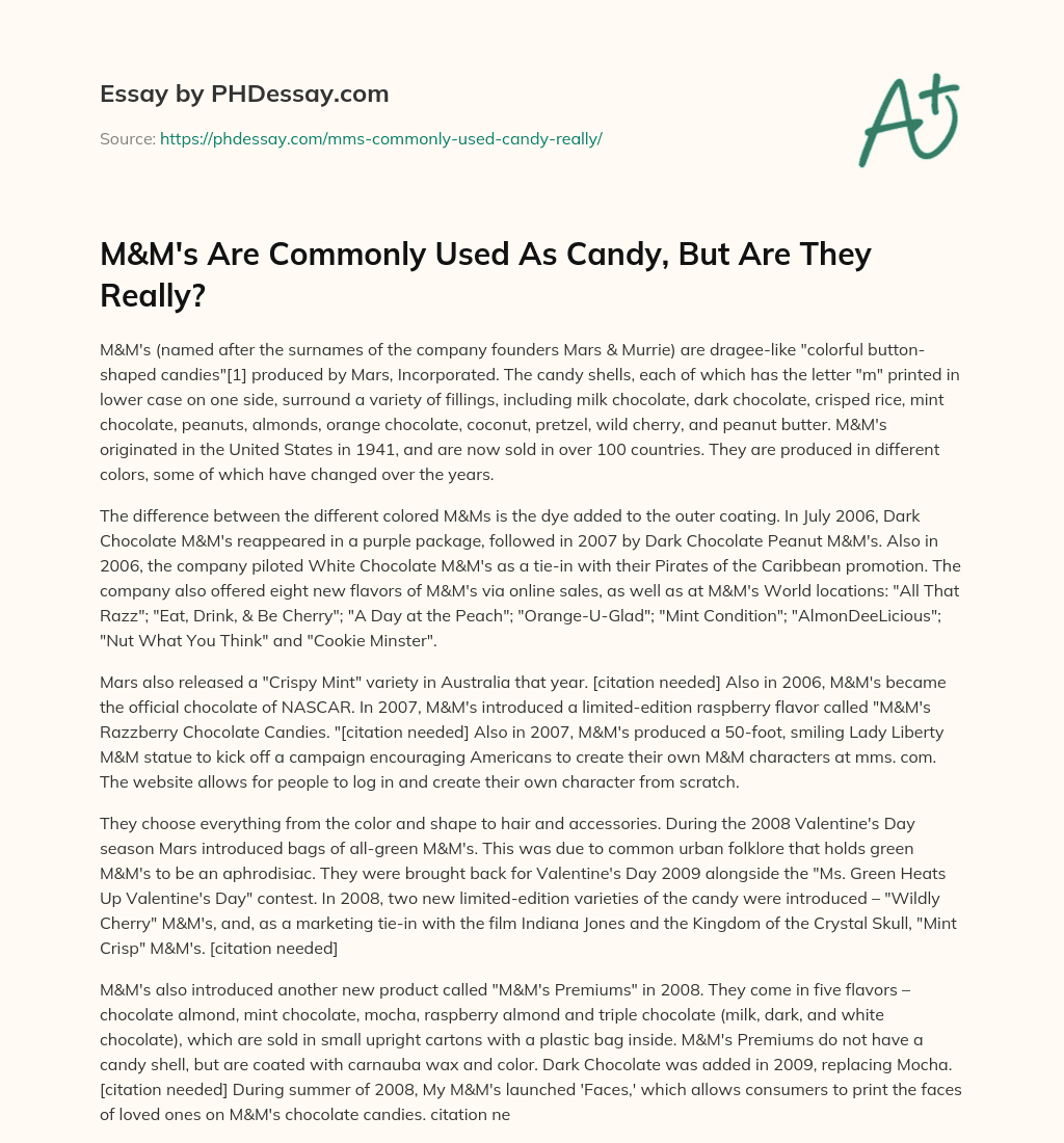 M&M’s Are Commonly Used As Candy, But Are They Really? essay