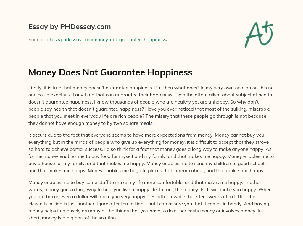 Money Does Not Guarantee Happiness essay