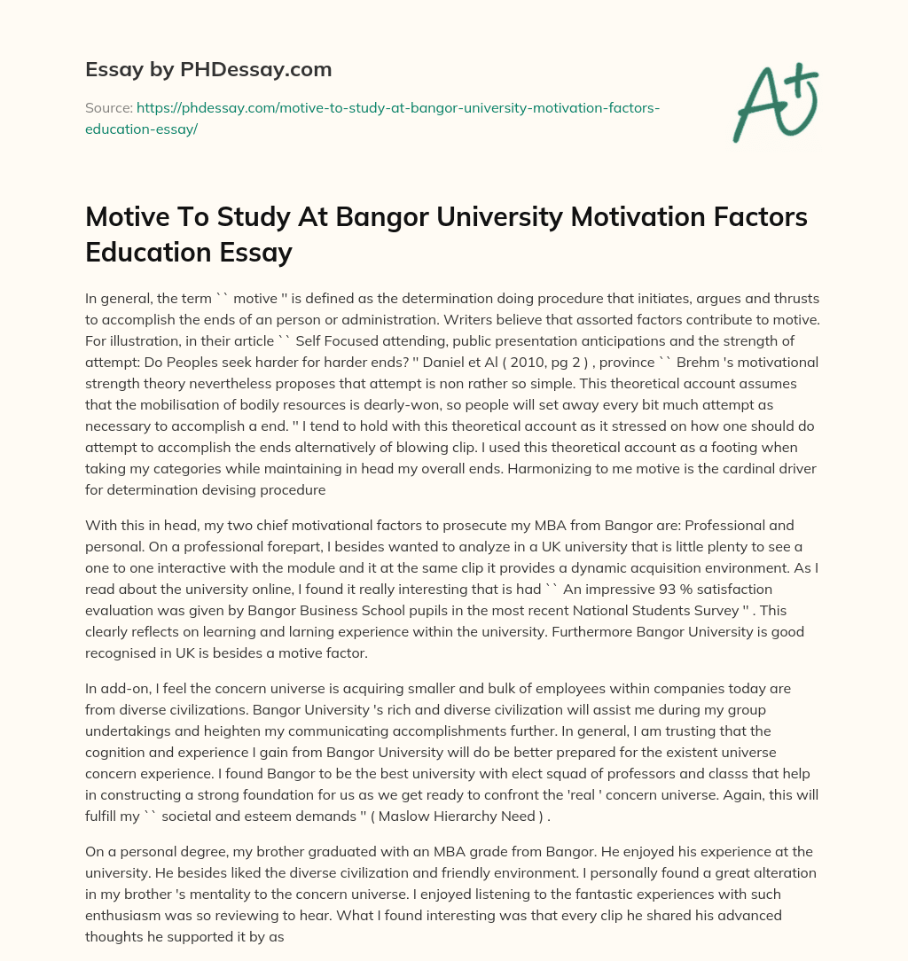 Motive To Study At Bangor University Motivation Factors Education Essay essay