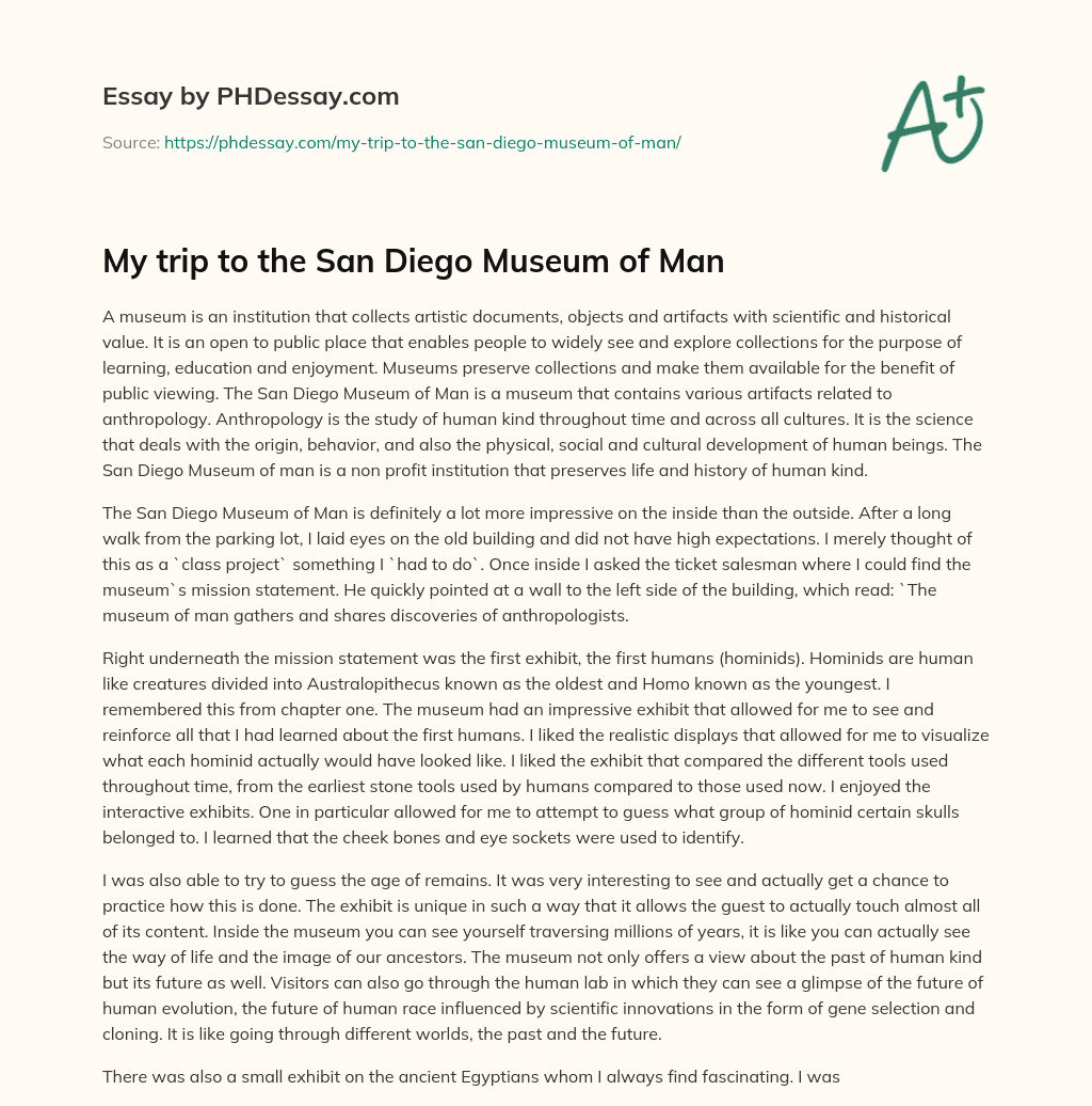 My trip to the San Diego Museum of Man essay