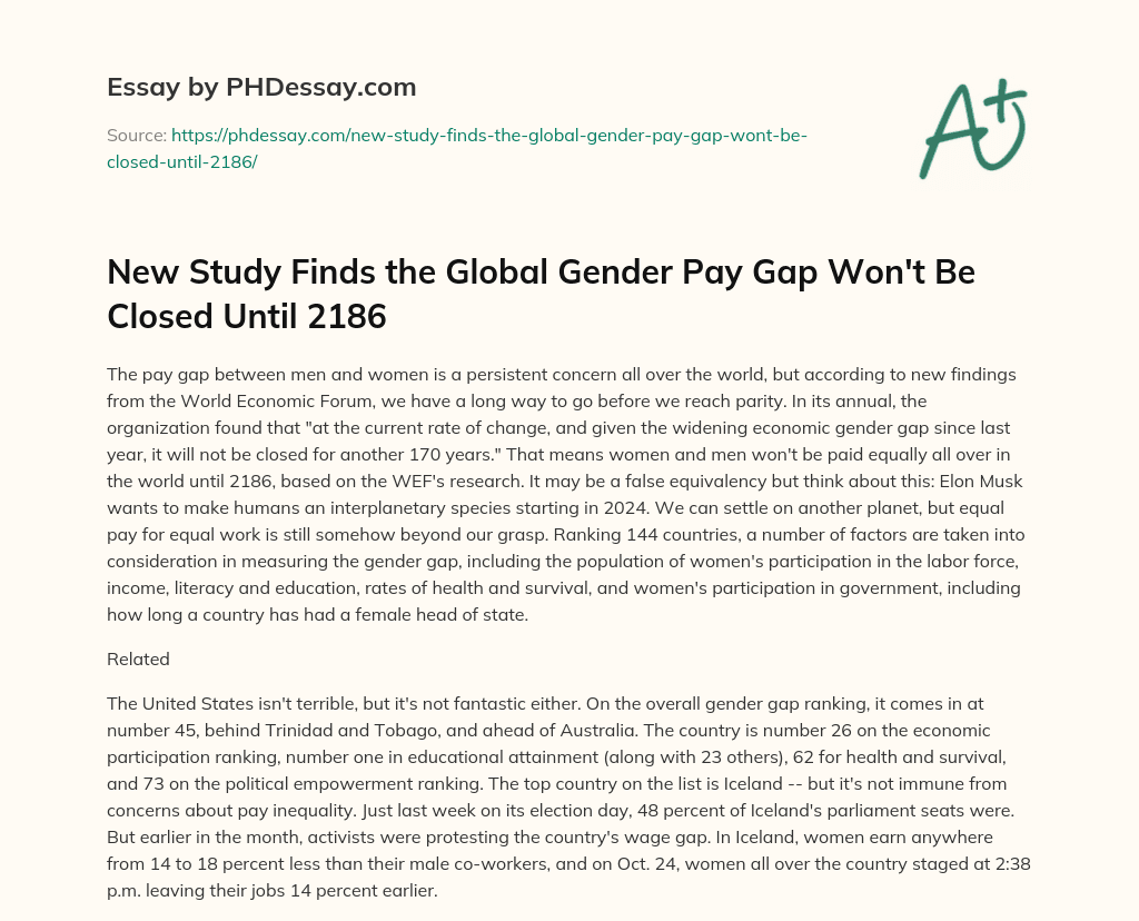 New Study Finds the Global Gender Pay Gap Won’t Be Closed Until 2186 essay