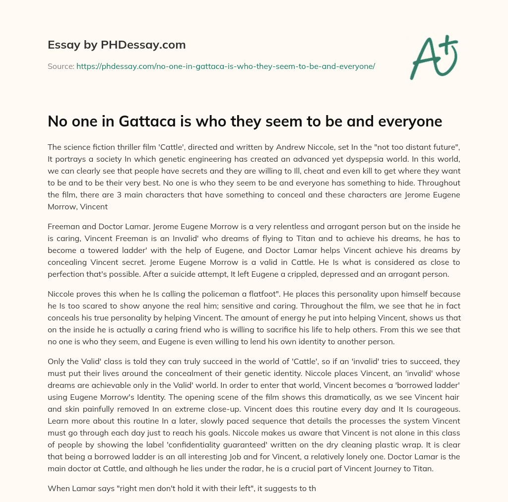 No one in Gattaca is who they seem to be and everyone essay