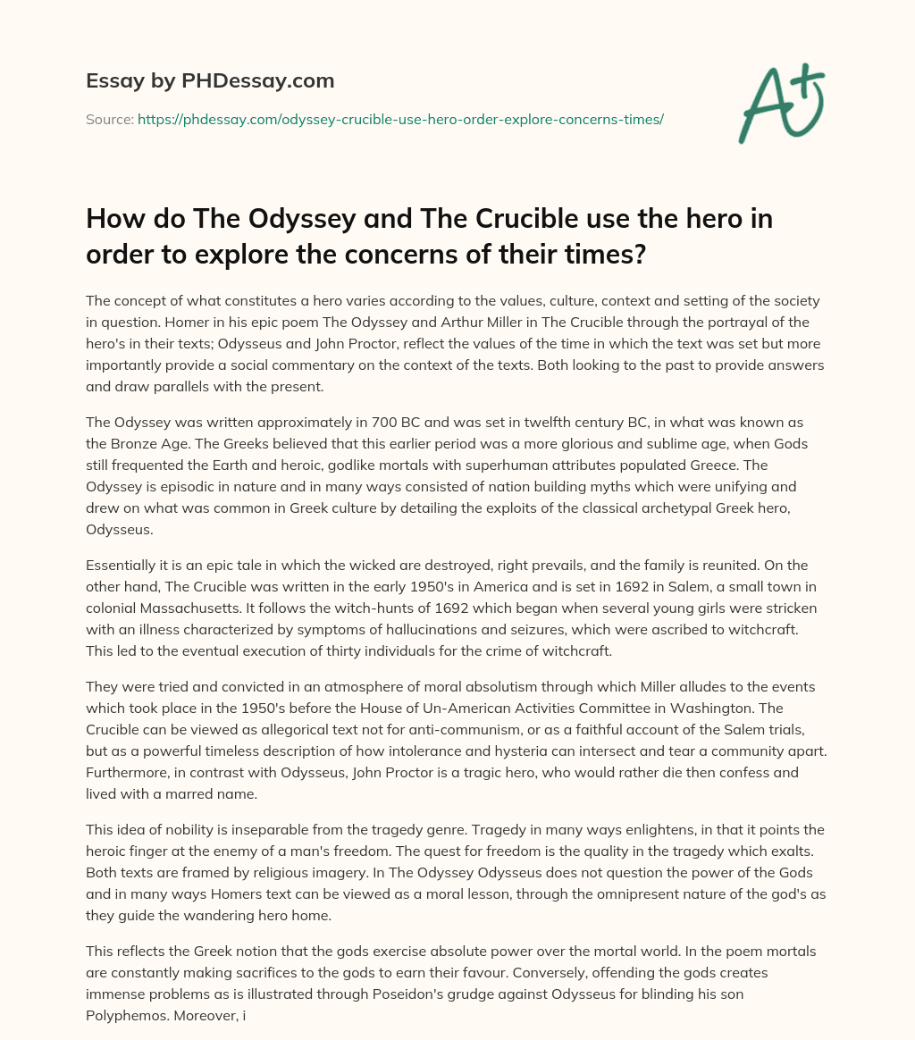 How do The Odyssey and The Crucible use the hero in order to explore the concerns of their times? essay