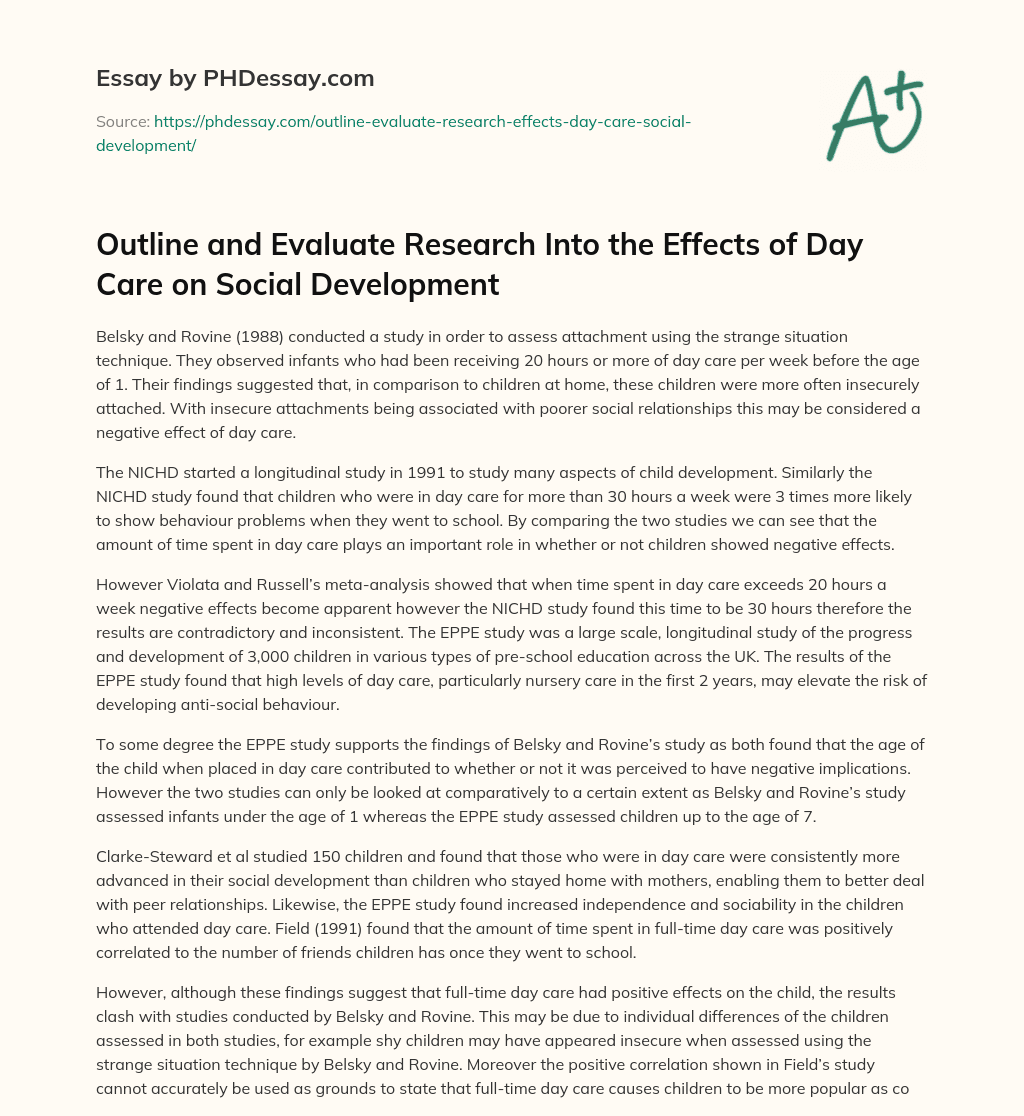 Outline and Evaluate Research Into the Effects of Day Care on Social Development essay