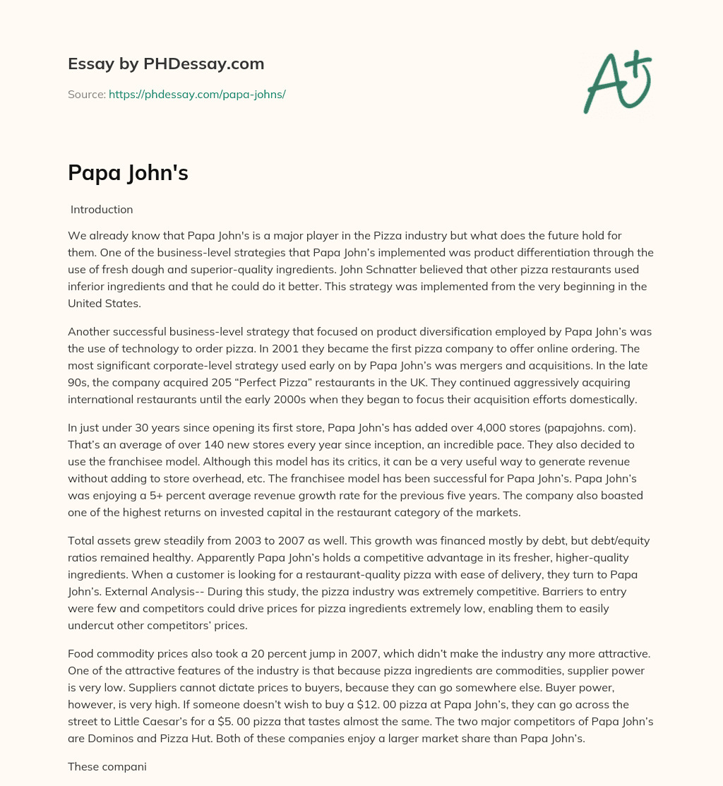 Papa John’s Business Strategies: Product Differentiation, Technology, Mergers and Acquisitions, and Franchise Model essay