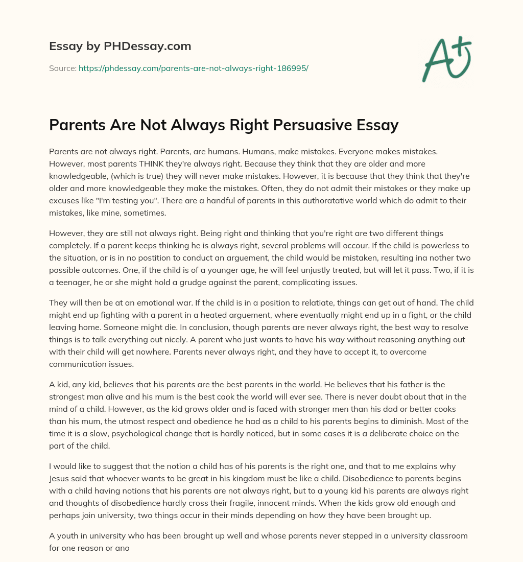 Parents Are Not Always Right Persuasive Essay essay
