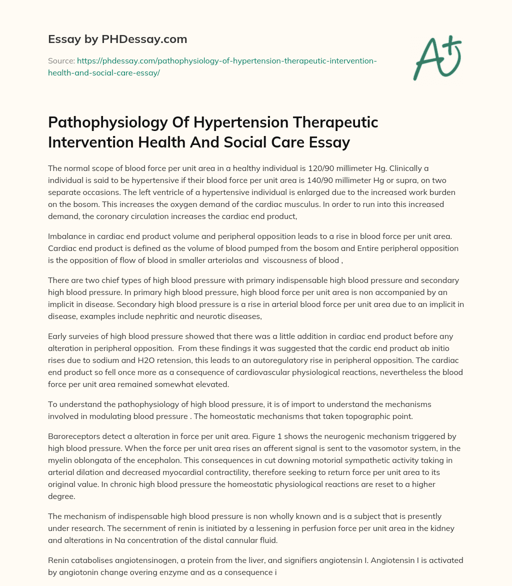 Pathophysiology Of Hypertension Therapeutic Intervention Health And Social Care Essay essay