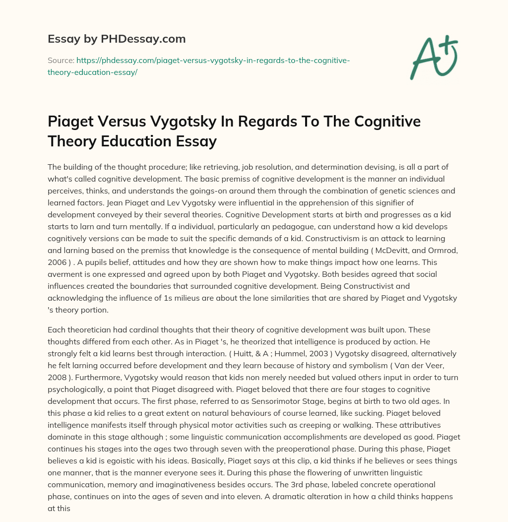Piaget Versus Vygotsky In Regards To The Cognitive Theory Education Essay essay