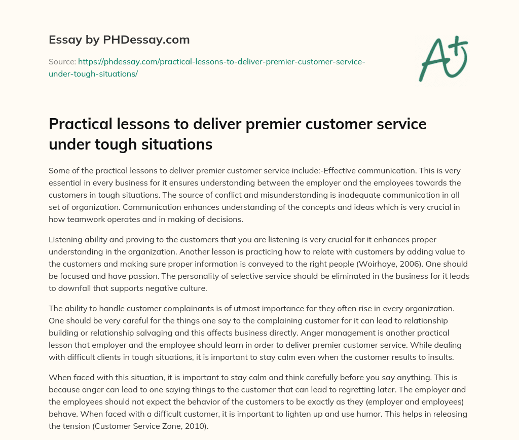 Practical lessons to deliver premier customer service under tough situations essay
