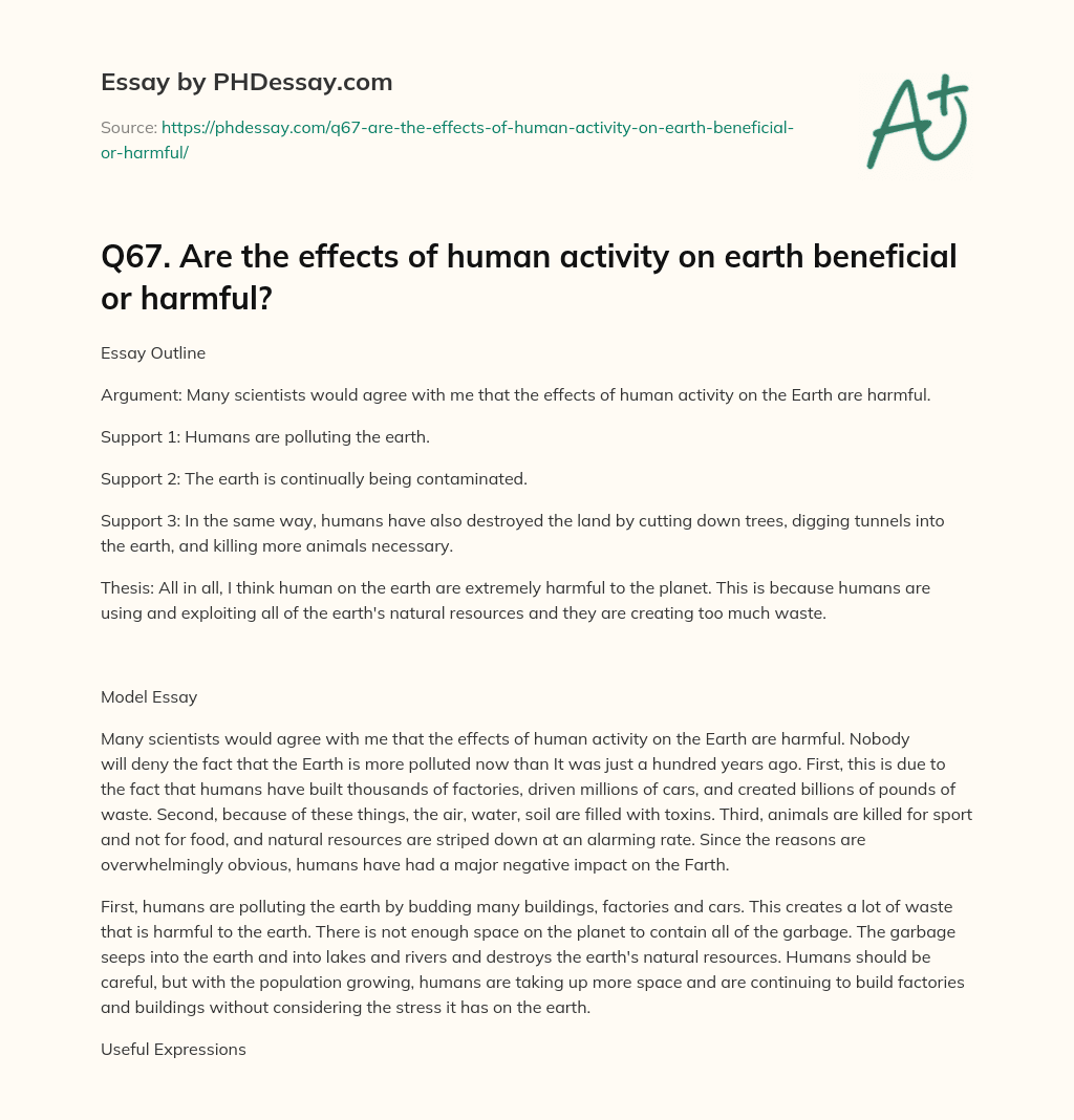 Q67. Are the effects of human activity on earth beneficial or harmful? essay
