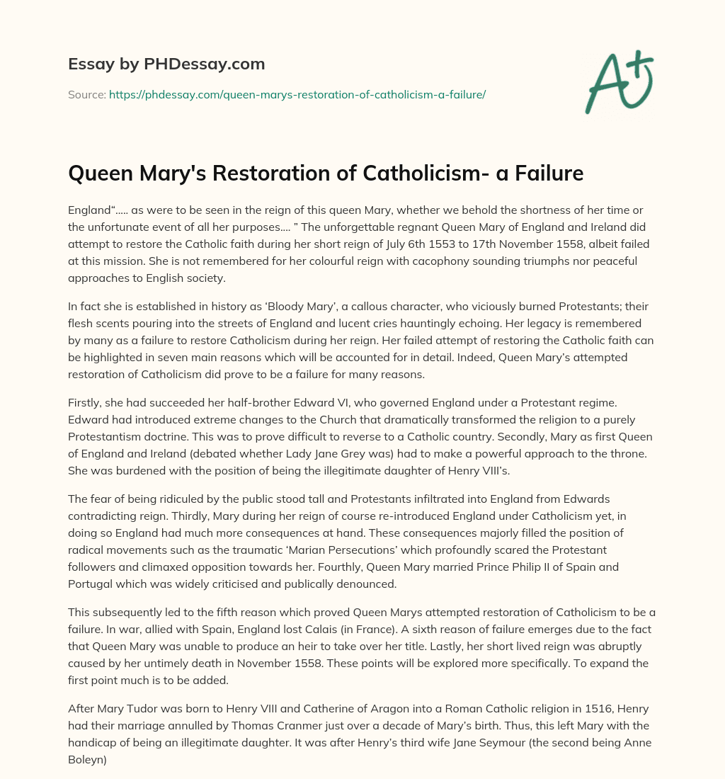 Queen Mary’s Restoration of Catholicism- a Failure essay
