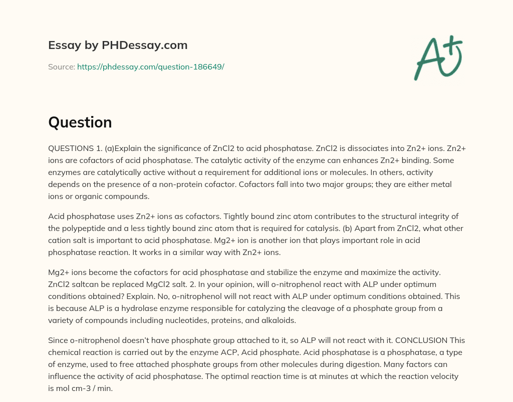 Role of ZnCl2 and Mg2+ in Acid Phosphatase Reaction essay