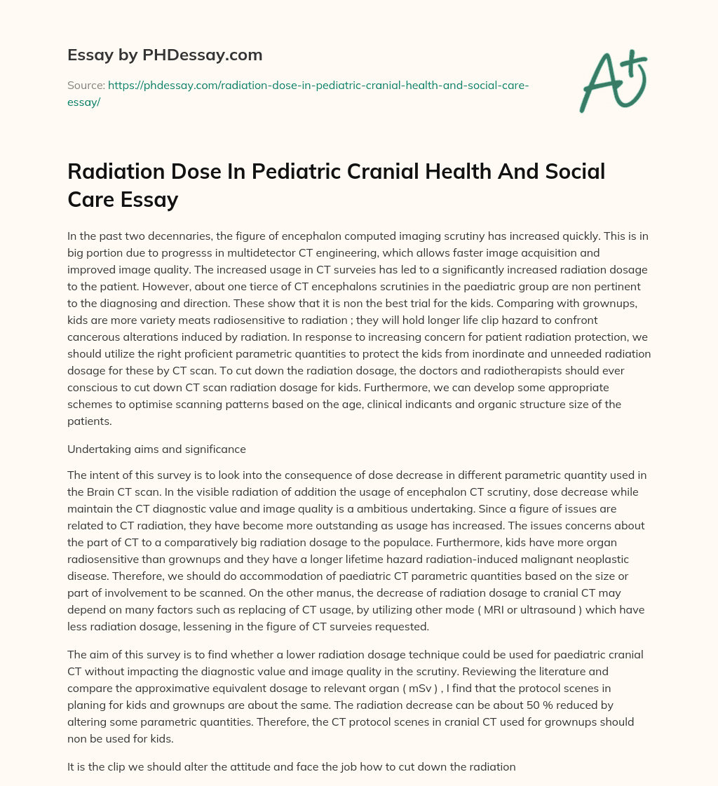 Radiation Dose In Pediatric Cranial Health And Social Care Essay essay