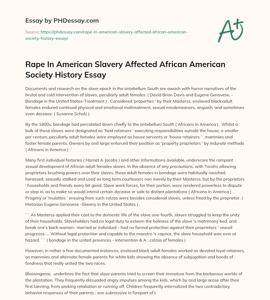 Rape In American Slavery Affected African American Society History Essay essay