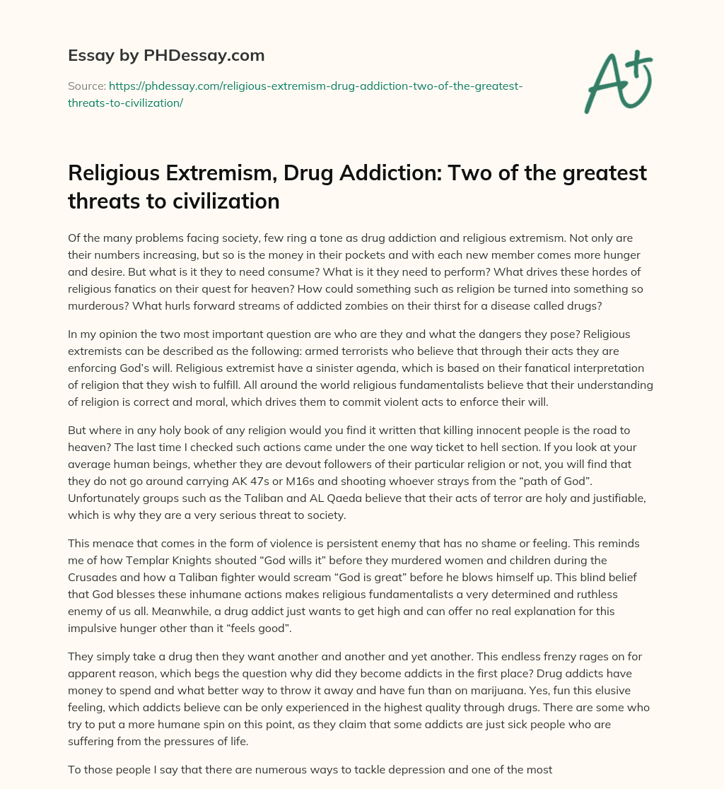 Religious Extremism, Drug Addiction: Two of the greatest threats to civilization essay