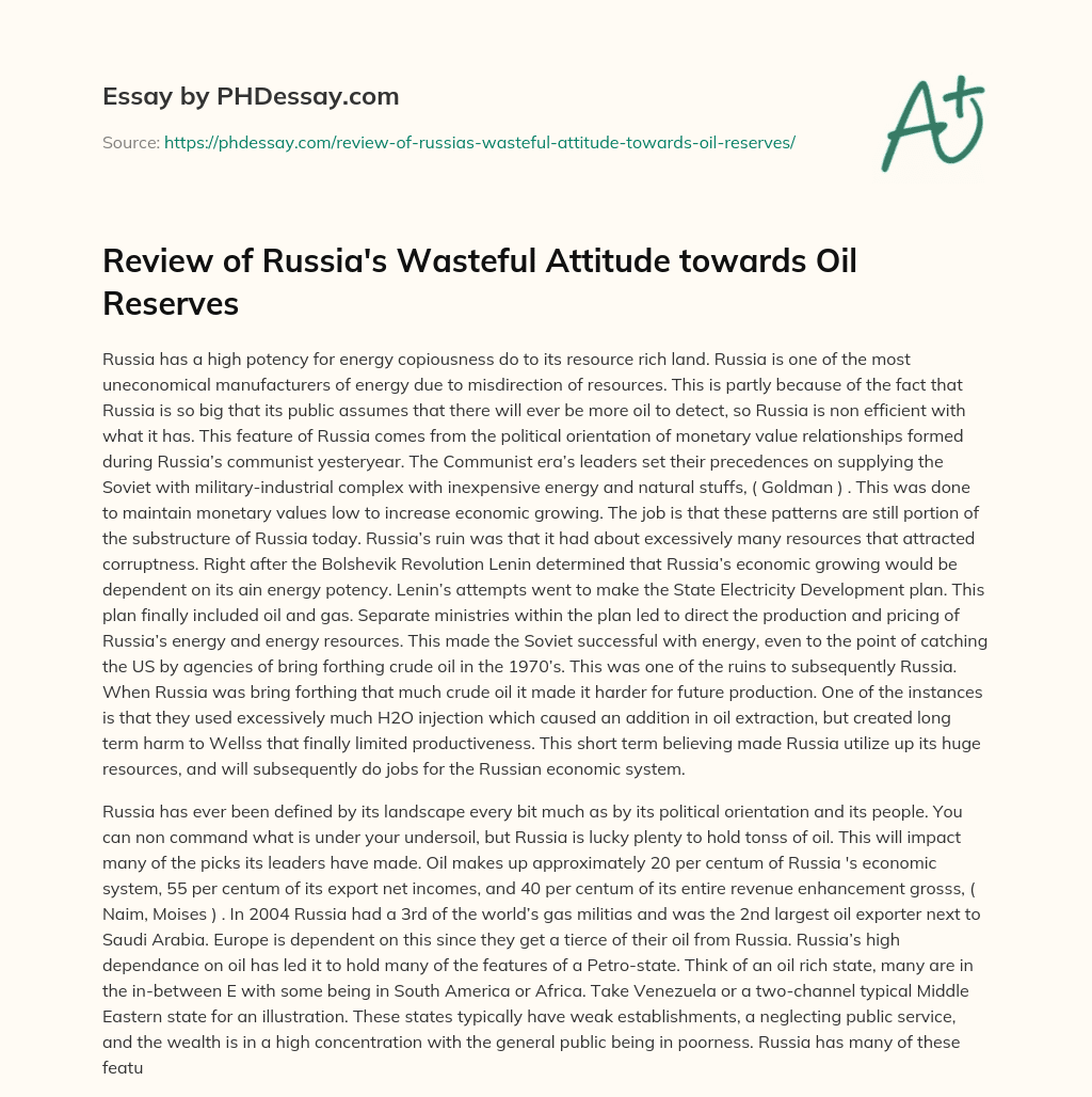Review of Russia’s Wasteful Attitude towards Oil Reserves essay