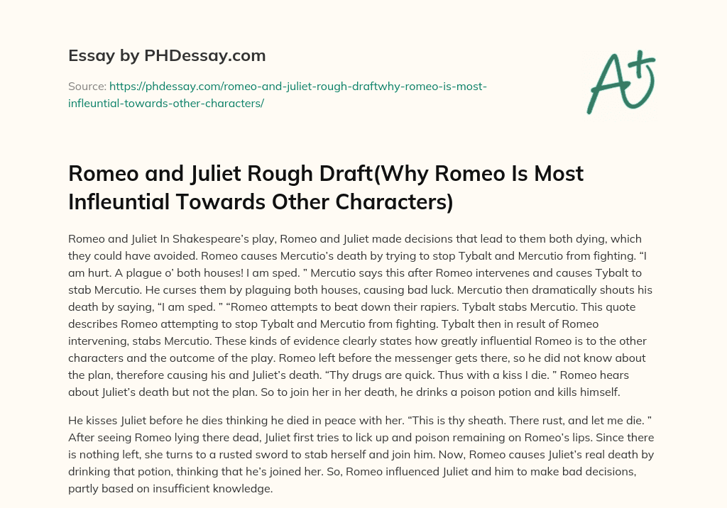 Romeo and Juliet Rough Draft(Why Romeo Is Most Infleuntial Towards Other Characters) essay