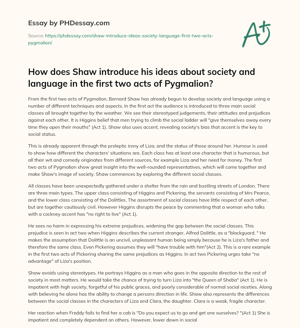 How does Shaw introduce his ideas about society and language in the first two acts of Pygmalion? essay