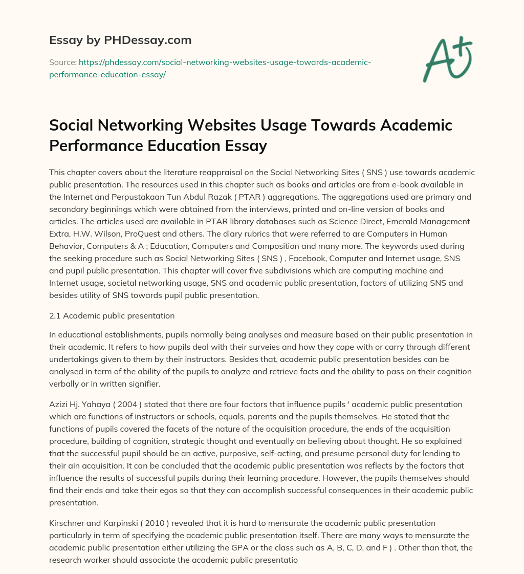 Social Networking Websites Usage Towards Academic Performance Education Essay essay
