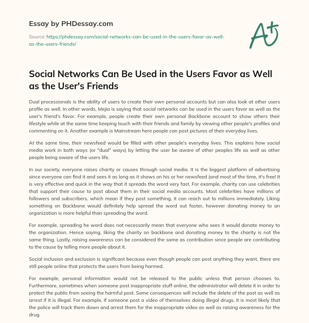 Social Networks Can Be Used in the Users Favor as Well as the User’s Friends essay