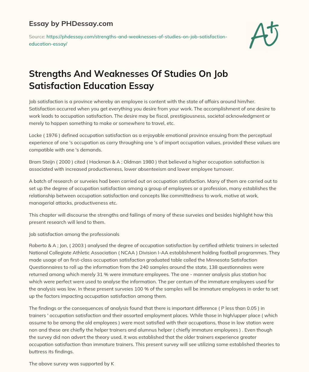 Strengths And Weaknesses Of Studies On Job Satisfaction Education Essay essay