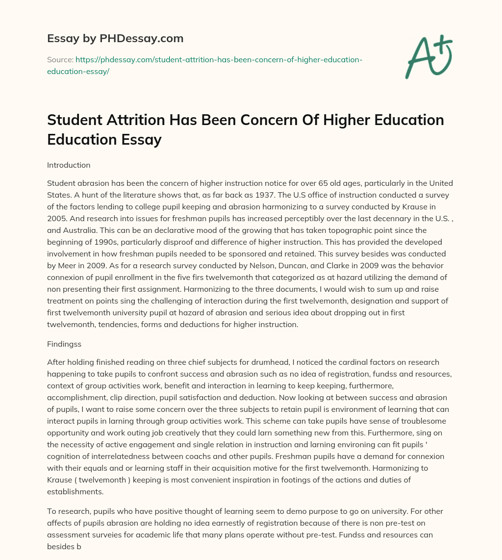 Student Attrition Has Been Concern Of Higher Education Education Essay essay