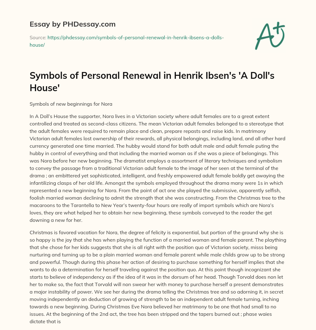 Symbols of Personal Renewal in Henrik Ibsen’s ‘A Doll’s House’ essay