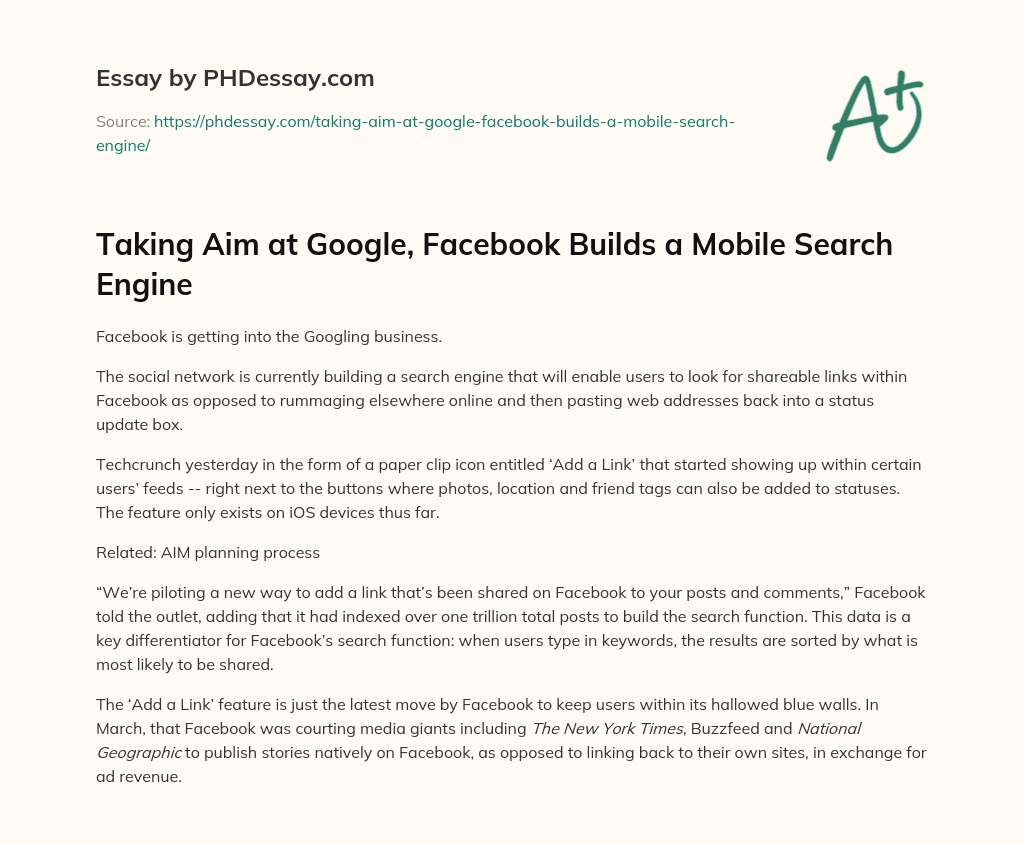 Taking Aim at Google, Facebook Builds a Mobile Search Engine essay