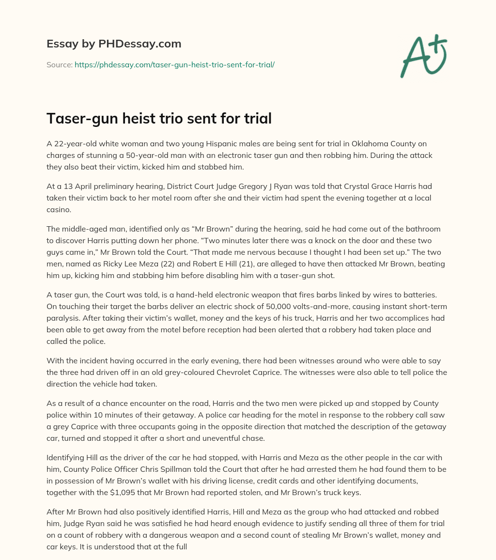 Taser-gun heist trio sent for trial essay