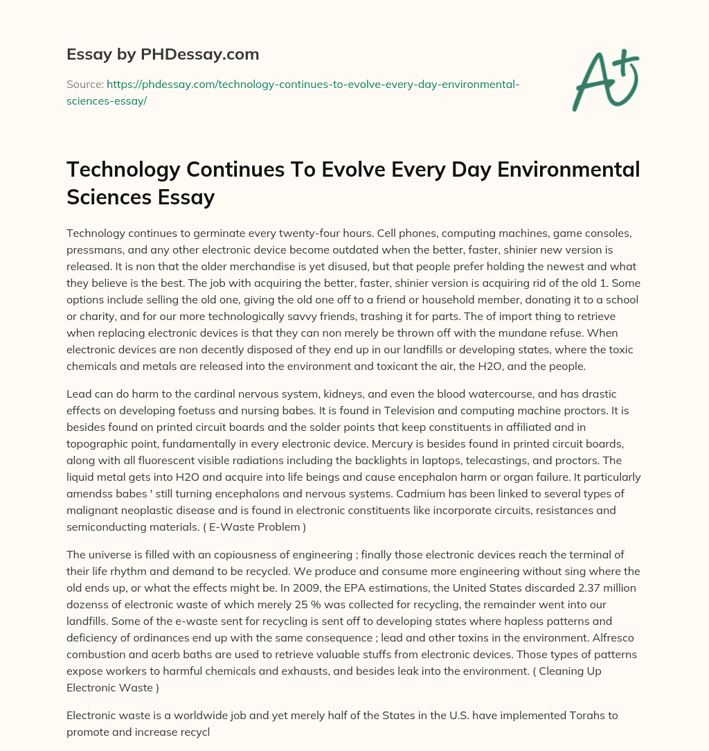 Technology Continues To Evolve Every Day Environmental Sciences Essay essay