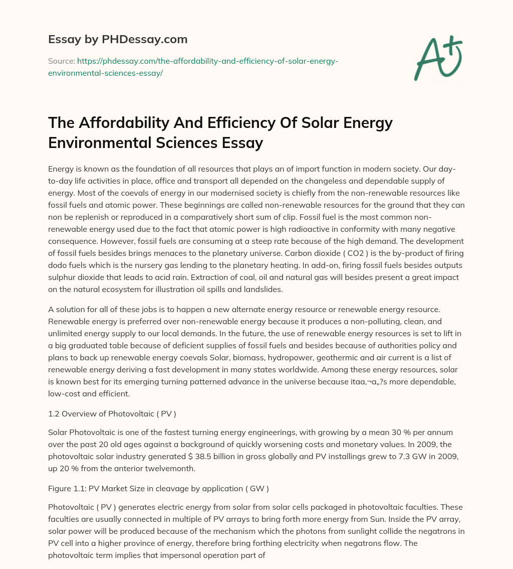 The Affordability And Efficiency Of Solar Energy Environmental Sciences Essay essay
