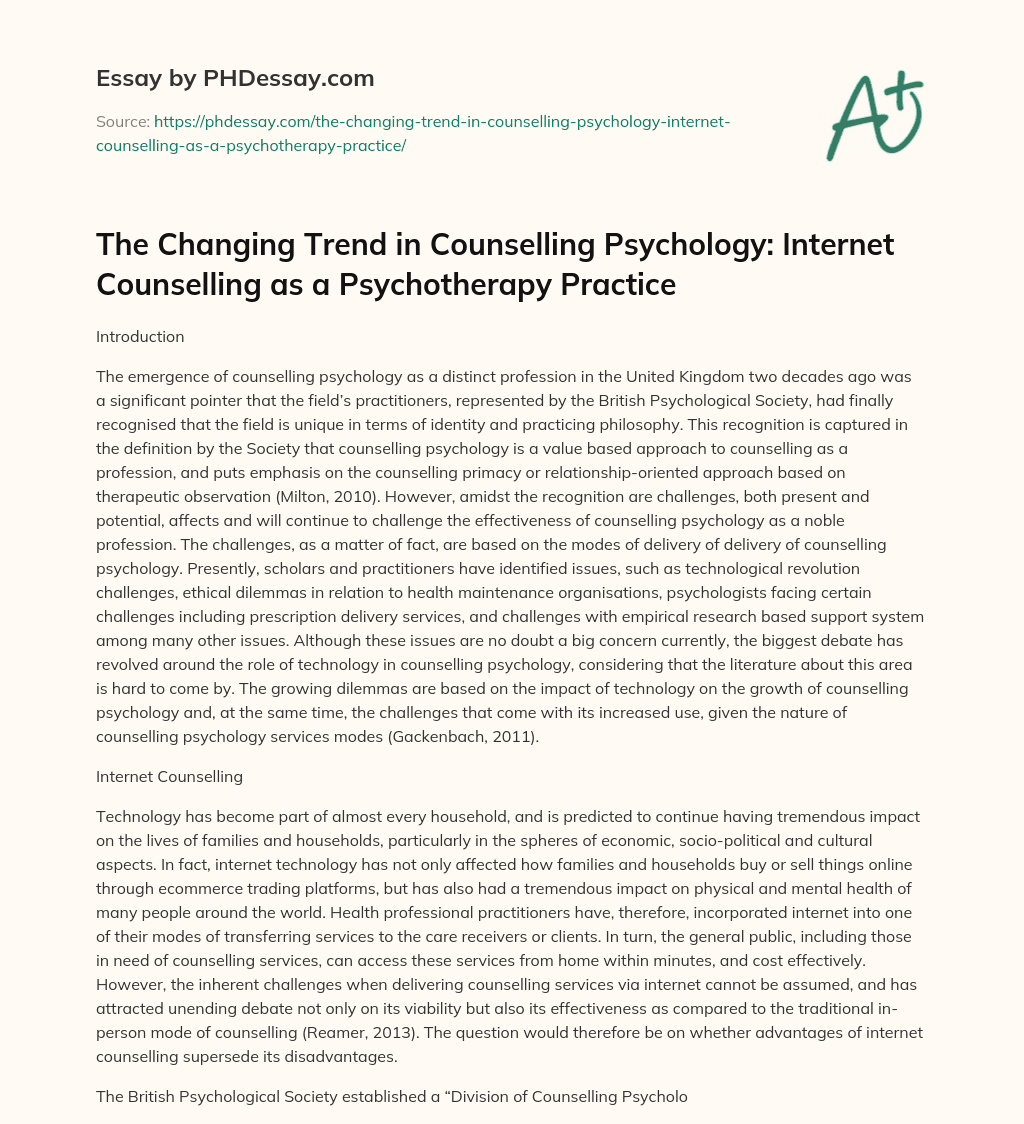 The Changing Trend in Counselling Psychology: Internet Counselling as a Psychotherapy Practice essay