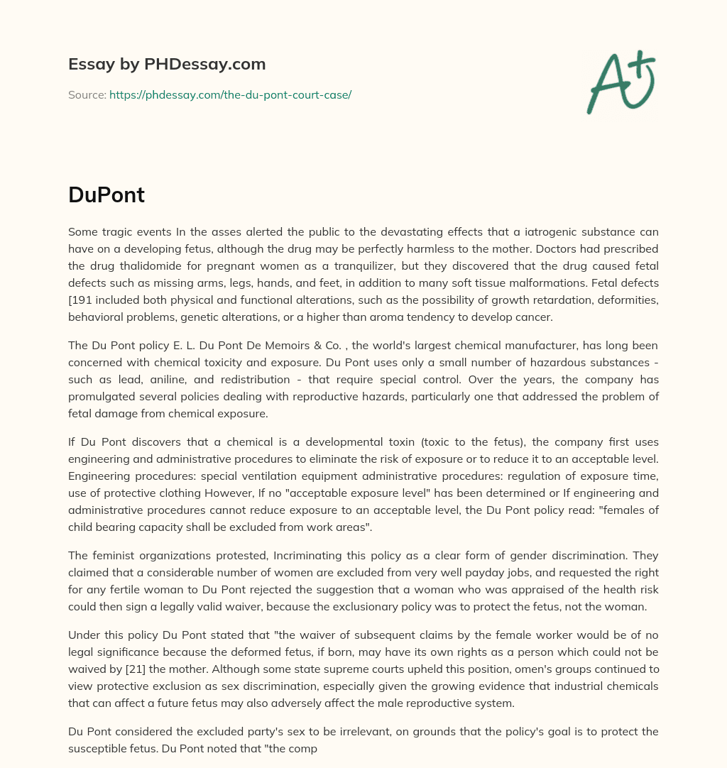 Tragic Effects of Iatrogenic Substances on Developing Fetuses: The Thalidomide Disaster and Du Pont’s Reproductive Hazard Policy essay