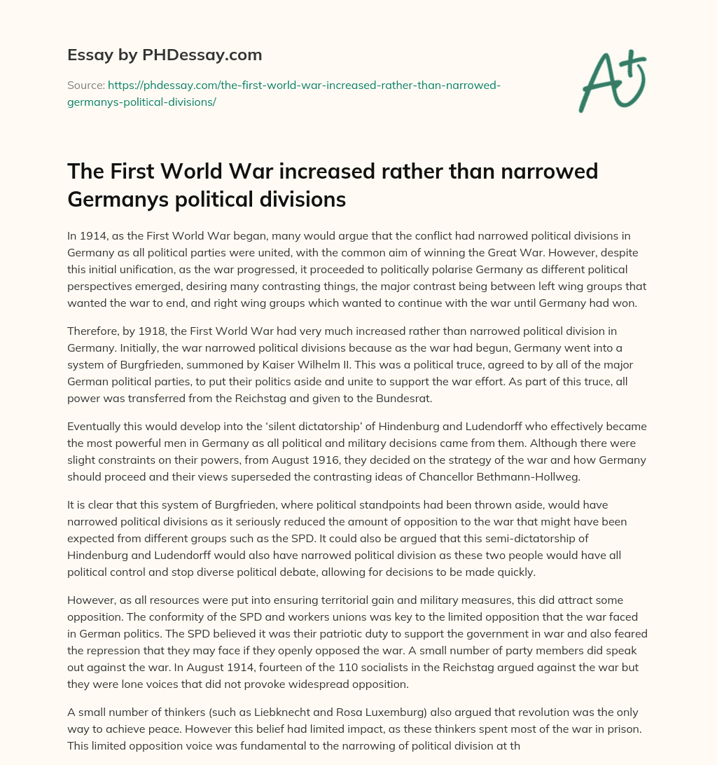 The First World War increased rather than narrowed Germanys political divisions essay