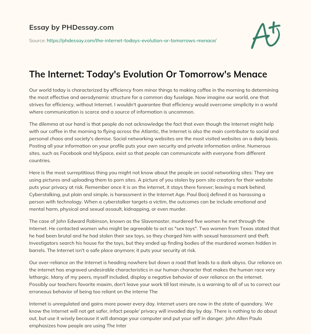 The Internet: Today’s Evolution Or Tomorrow’s Menace essay