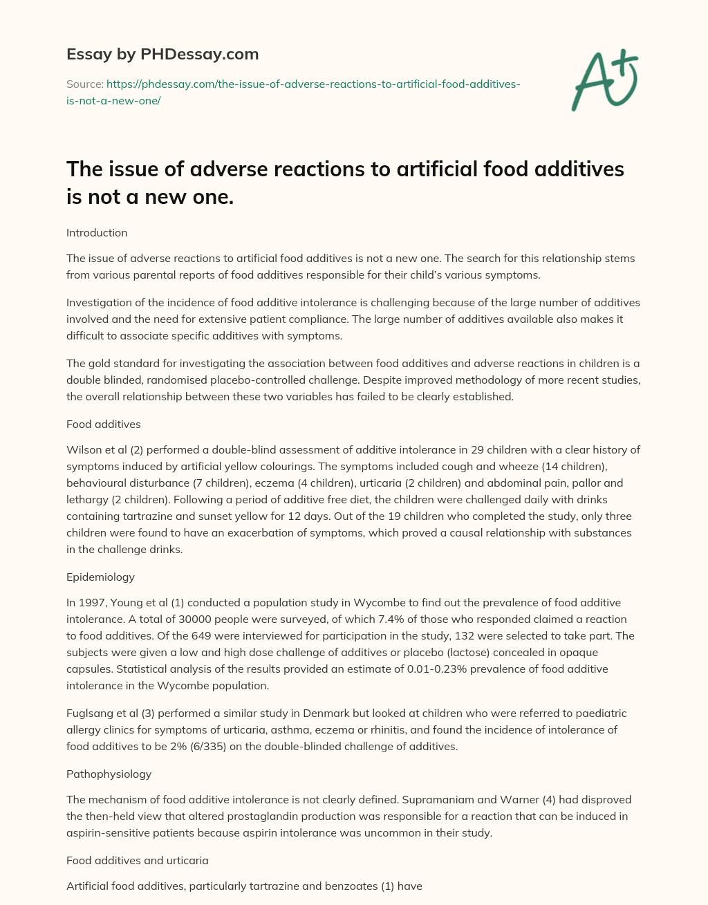 The issue of adverse reactions to artificial food additives is not a new one. essay