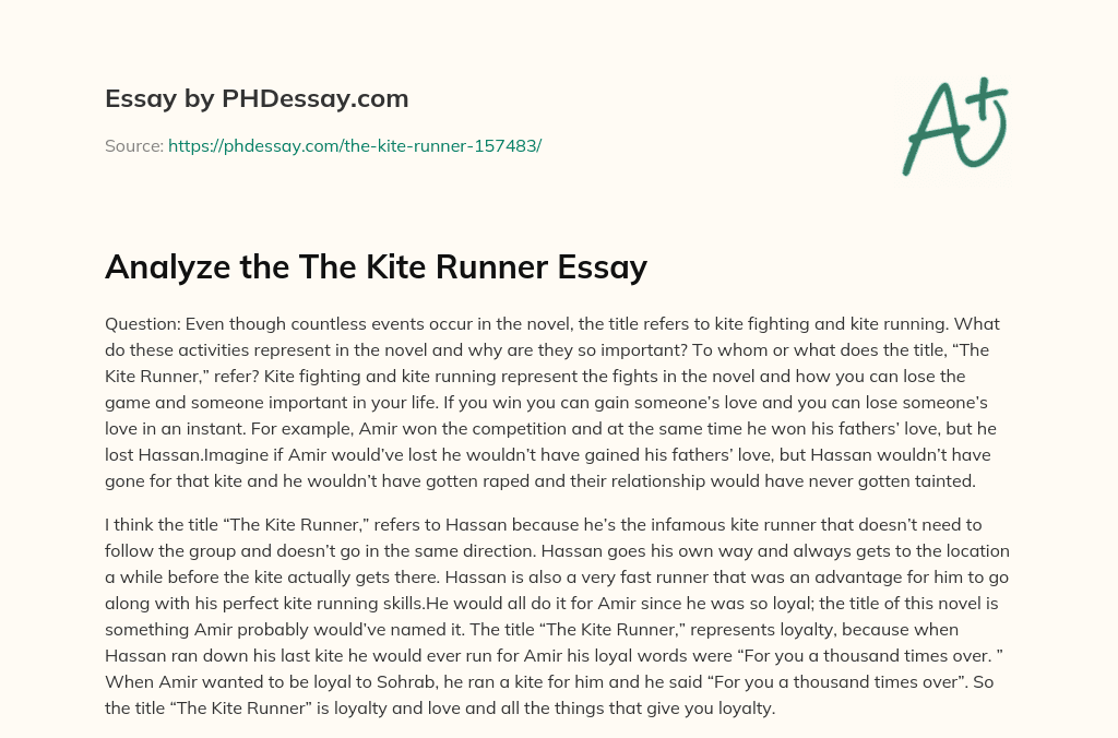 The Symbolism of Kite Fighting and Running in The Kite Runner” and the Significance of the Title essay